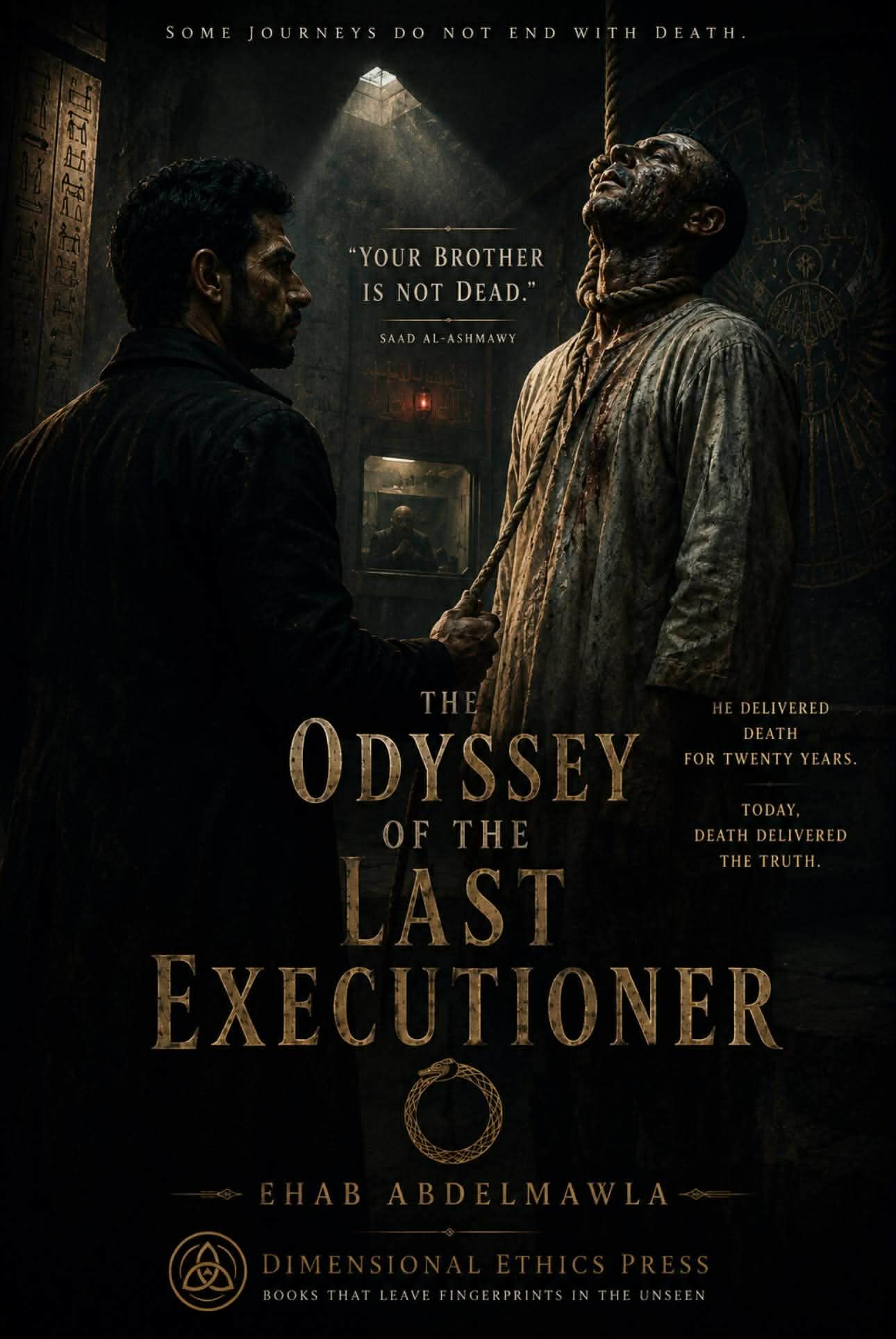 The Odyssey of the Last Executioner — poster showing the executioner Saad al-Ashmawy facing a hanged man inside a hieroglyph-lined chamber.